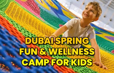 Dubai Spring Fun & Wellness Camp for Kids